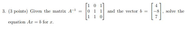 Solved 3. (3 points) Given the matrix A-I = [1 0 1 0 1] 1 1 | Chegg.com