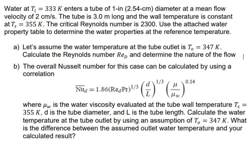Solved Water at T = 333 K enters a tube of 1-in (2.54-cm) | Chegg.com