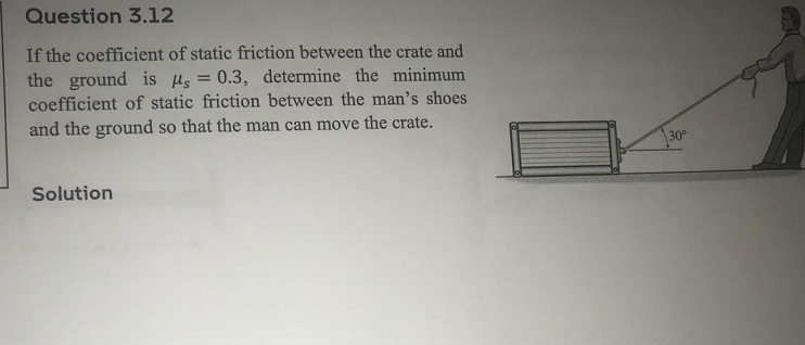Solved Question 3.12 If the coefficient of static friction | Chegg.com