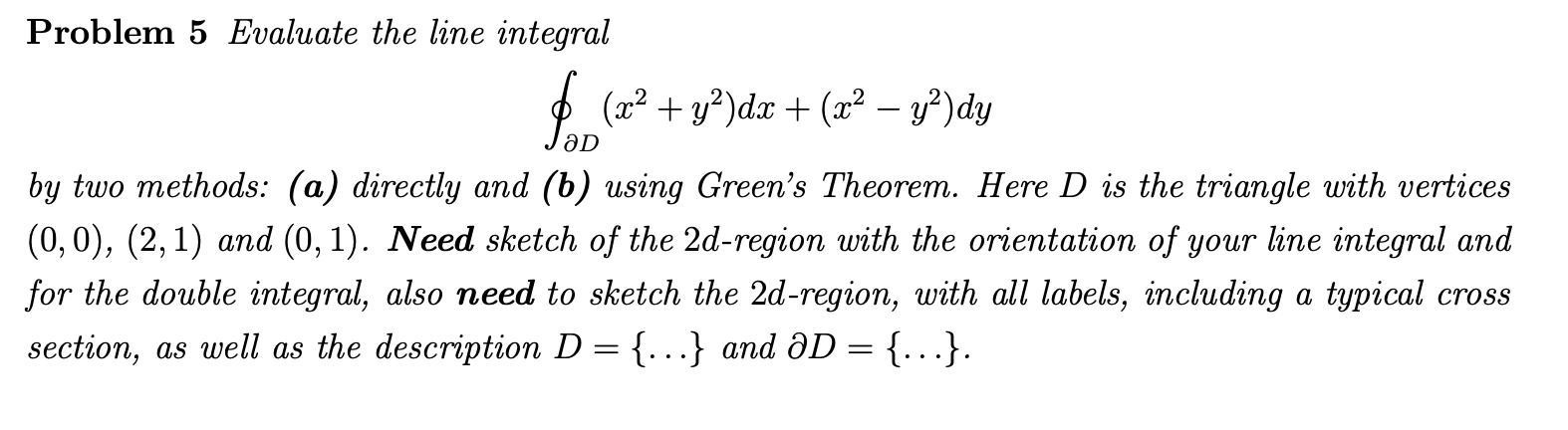 Solved Problem 5 Evaluate the line integral | Chegg.com