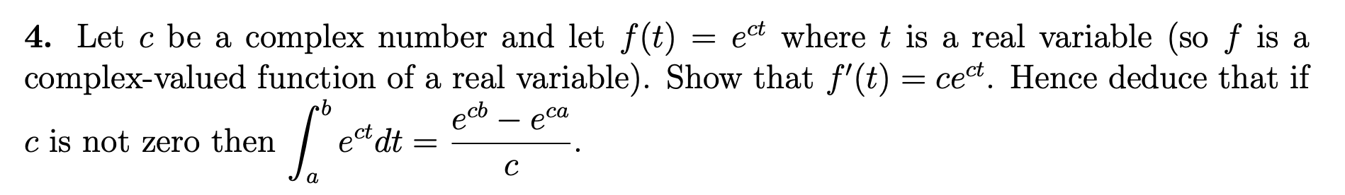 Solved 4. Let c be a complex number and let f(t) = ect where | Chegg.com