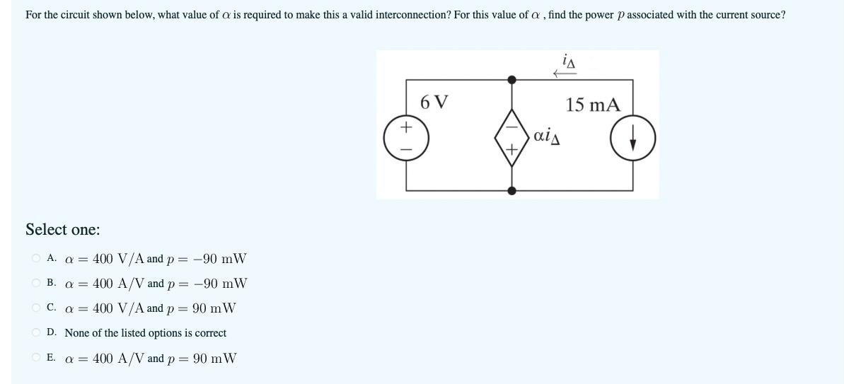 Solved For the circuit shown below, what value of α is | Chegg.com