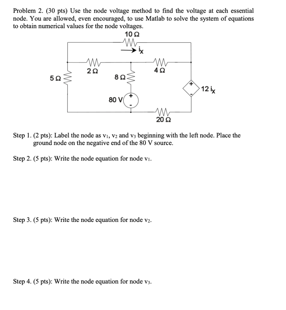 Solved Problem 2. (30 pts) Use the node voltage method to | Chegg.com