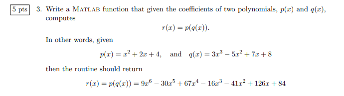 Solved Write a MATLAB function that given the coefficients | Chegg.com