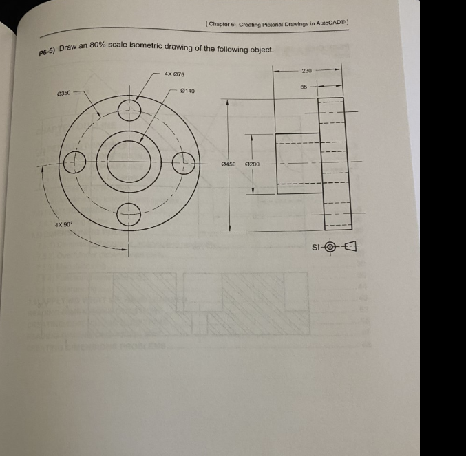 Solved P6-5) Draw an 80% scale isometric drawing of the | Chegg.com