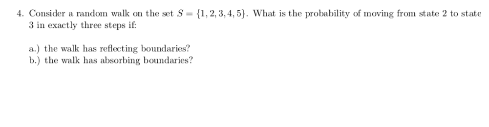 Solved Consider a random walk on the set S = {1, 2, 3, 4, | Chegg.com
