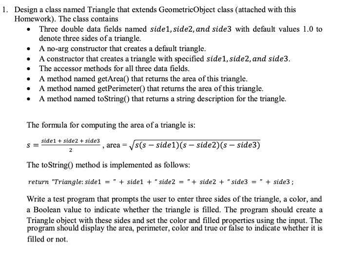 Solved 1. Design a class named Triangle that extends | Chegg.com