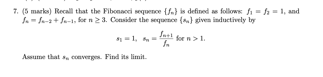 Solved 7. (5 marks) Recall that the Fibonacci sequence {fn} | Chegg.com