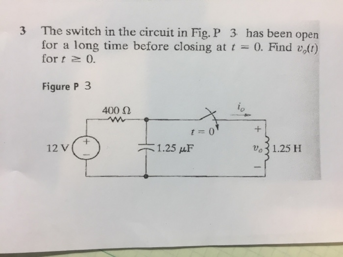 Solved The switch in the circuit in Fig. P 3 has been open | Chegg.com