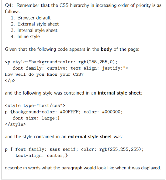 Solved Q4: Remember that the CSS hierarchy in increasing | Chegg.com