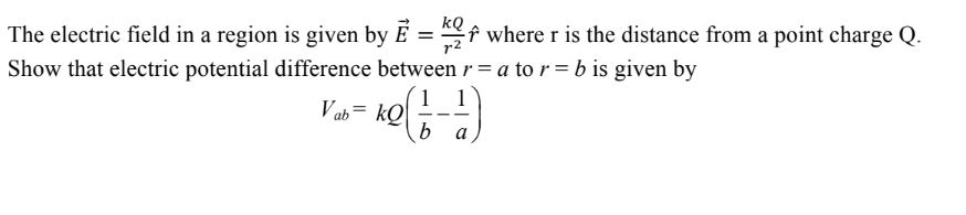 Solved kQ The electric field in a region is given by Ē -î | Chegg.com