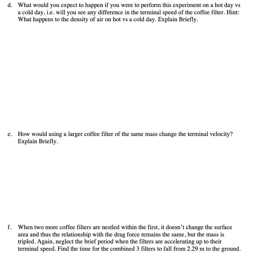 Solved Draw a free body force diagram for the coffee filter