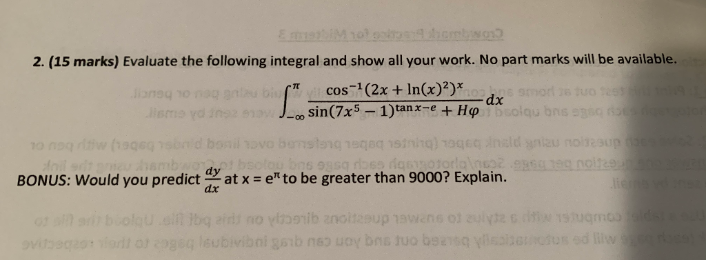 Solved 2. (15 marks) Evaluate the following integral and | Chegg.com