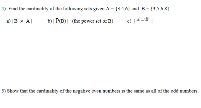 Solved 4) Find The Cardinality Of The Following Sets Given A | Chegg.com