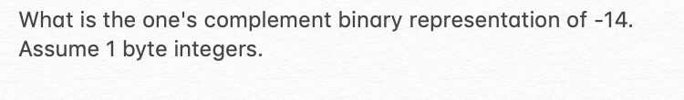 Solved What is the one's complement binary representation of | Chegg.com