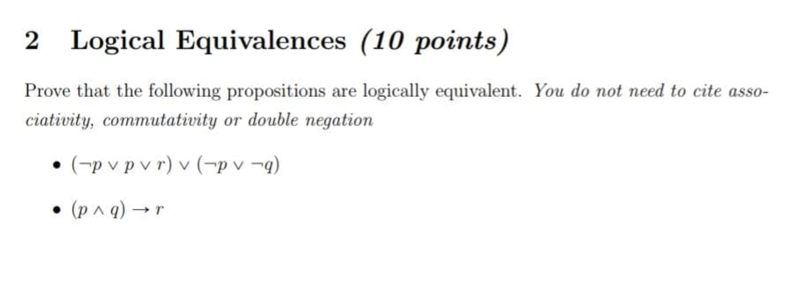 Solved 2 Logical Equivalences (10 points) Prove that the | Chegg.com