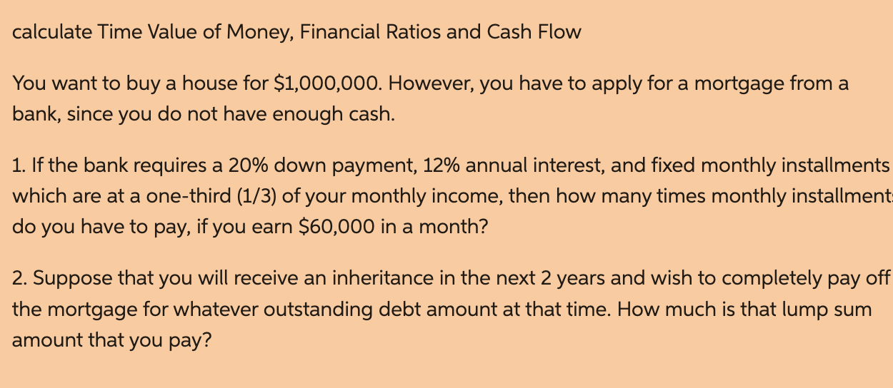 Solved calculate Time Value of Money, Financial Ratios and