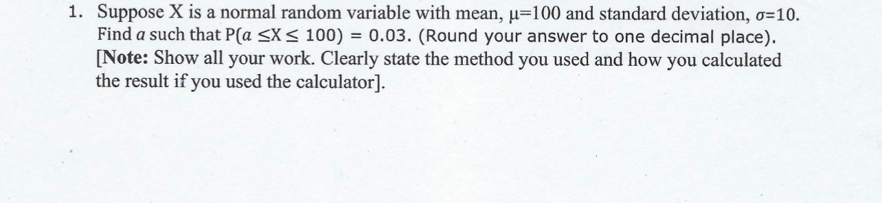Solved 1. Suppose X is a normal random variable with mean, | Chegg.com