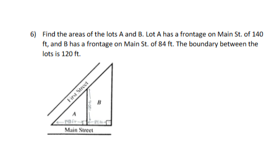 Solved 6) Find the areas of the lots A and B. Lot A has a | Chegg.com