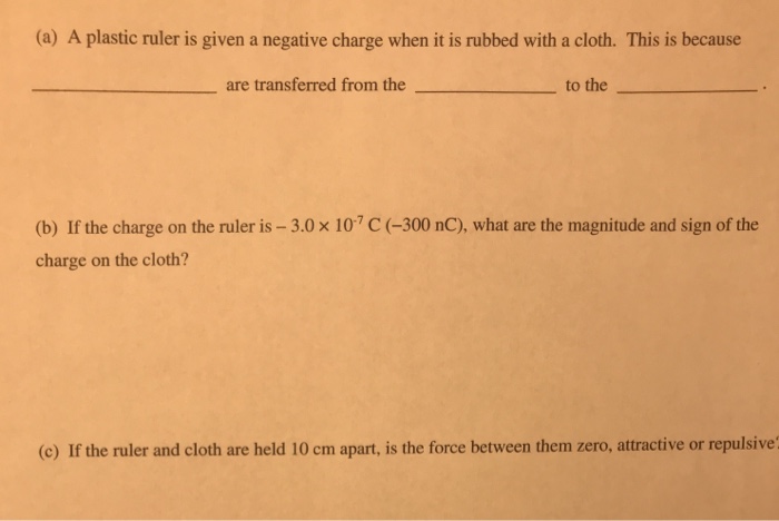 Solved (a) A plastic ruler is given a negative charge when | Chegg.com