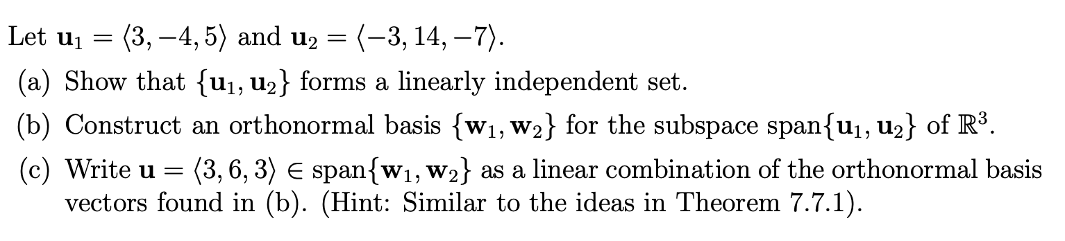 Solved Let u1= 3,−4,5 and u2= −3,14,−7 . (a) Show that | Chegg.com