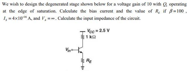 Solved We wish to design the degenerated stage shown below | Chegg.com
