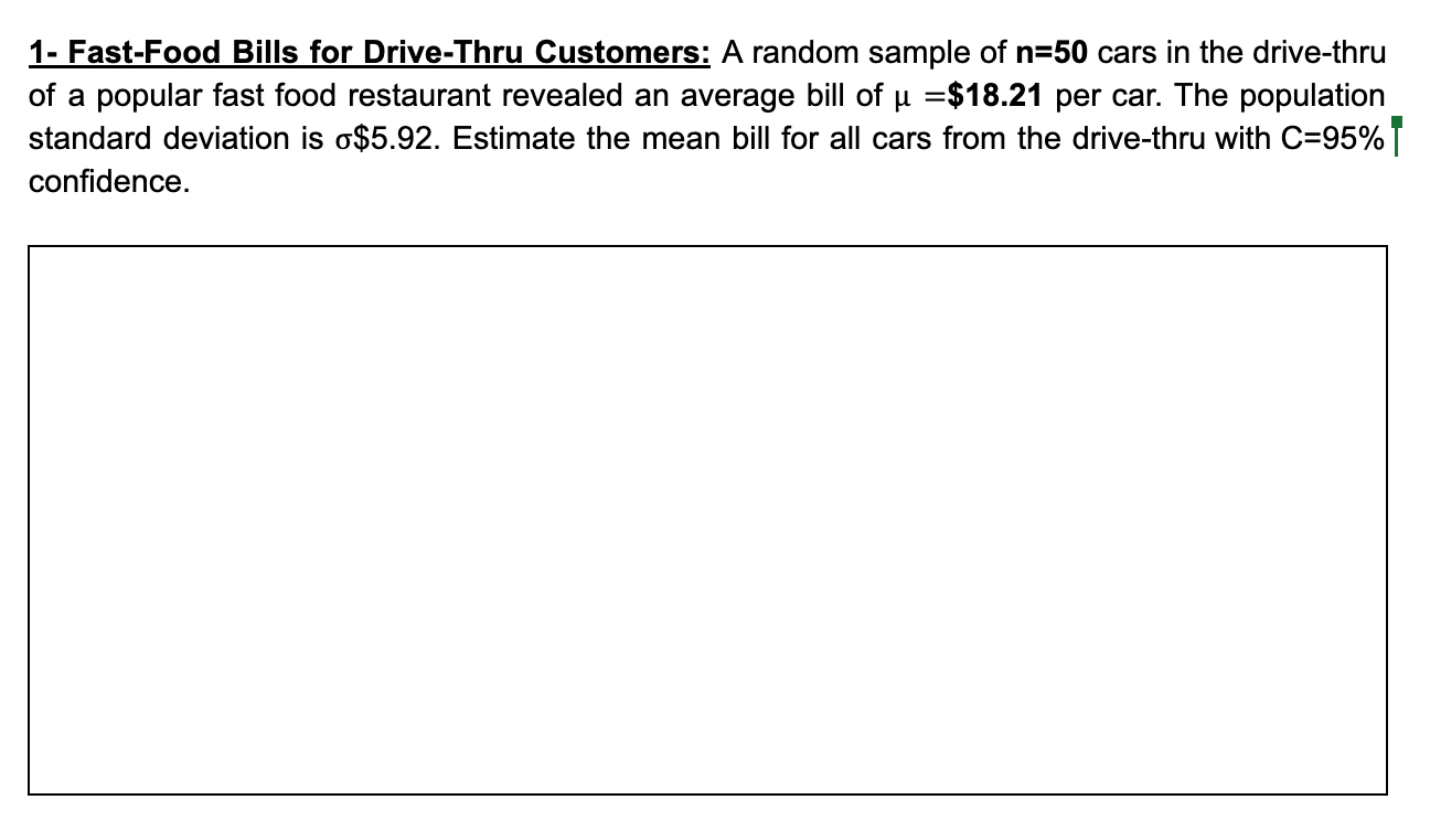 Solved 1- Fast-Food Bills for Drive-Thru Customers: A | Chegg.com
