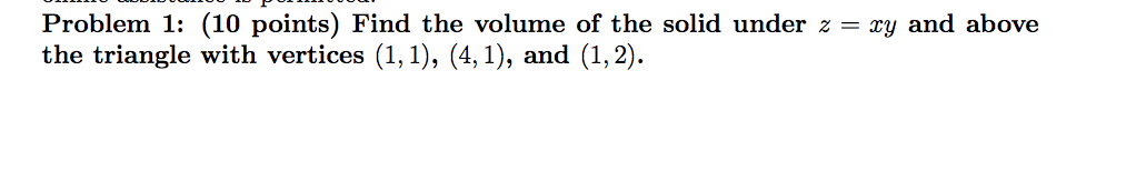 Solved Problem 1: (10 points) Find the volume of the solid | Chegg.com