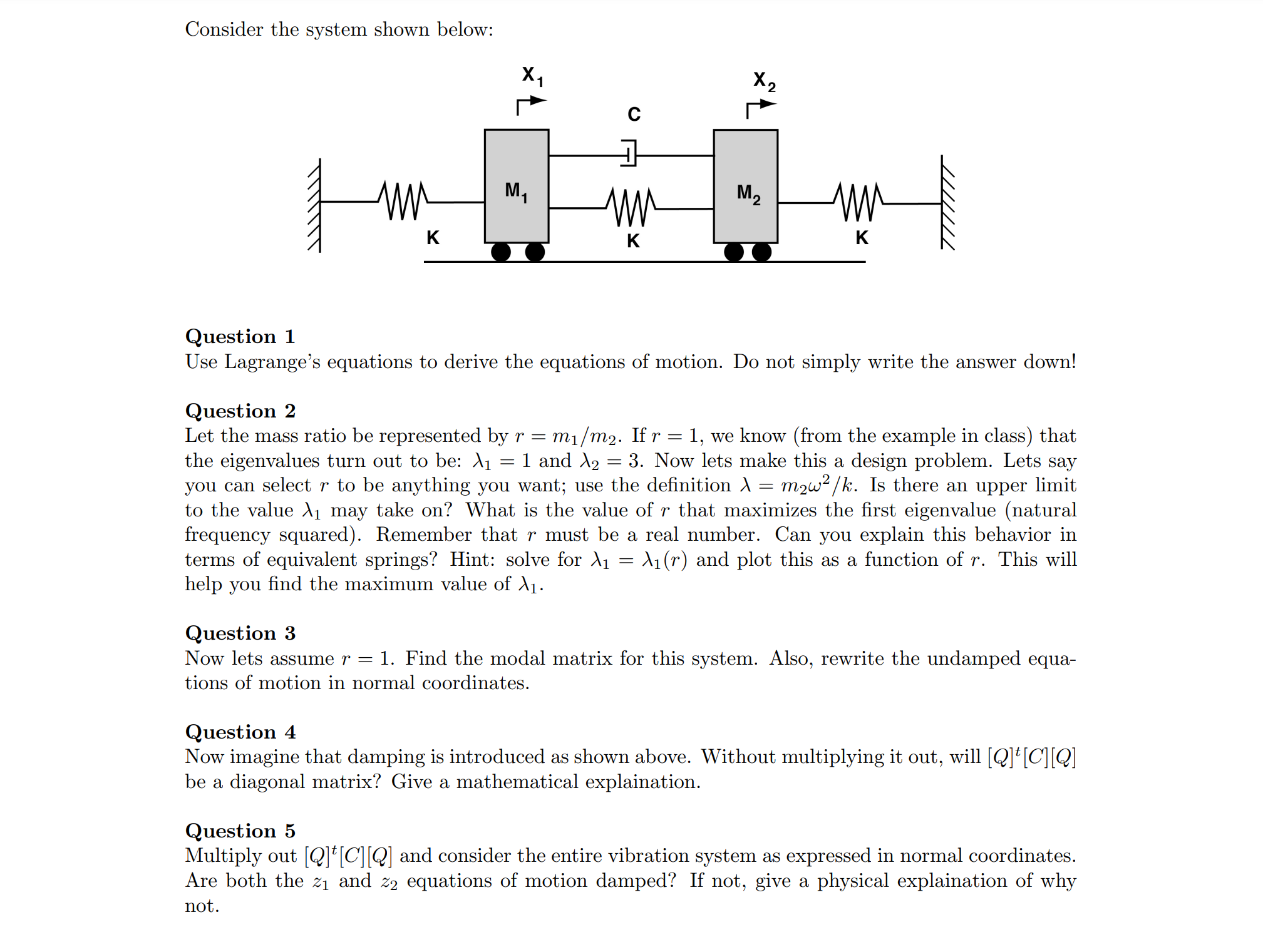 Solved Consider the system shown below: Question 1 Use | Chegg.com