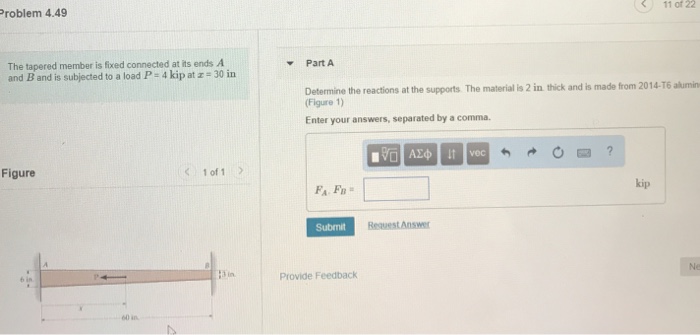 Solved 11 Of 22 Roblem 4.49 The Tapered Member Is Fixed | Chegg.com