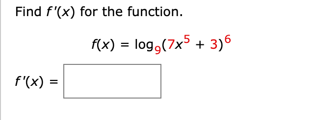 Solved Find f '(x) for the function. f(x) = log9(7x5 + | Chegg.com