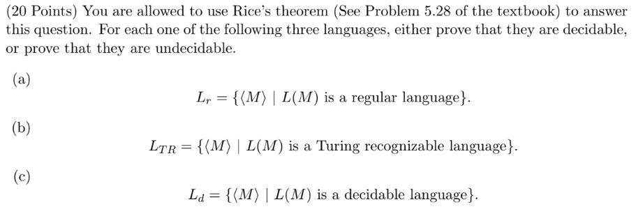 Solved (20 Points) You Are Allowed To Use Rice's Theorem | Chegg.com