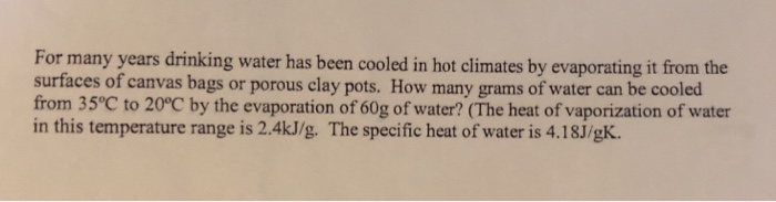 Solved For many years drinking water has been cooled in hot | Chegg.com