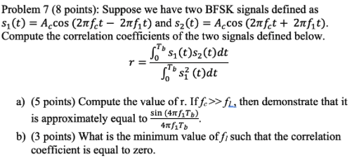 Solved Problem 7 8 Points Suppose We Have Two Bfsk 7747