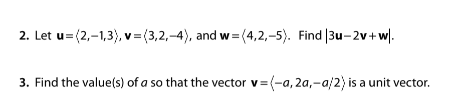 Solved 2. Let u=(2,-1,3), v=(3,2, –4), and w=(4,2,-5). Find | Chegg.com