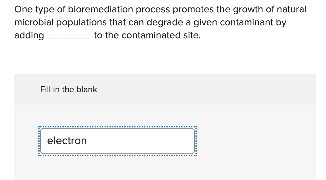 Solved One Type Of Bioremediation Process Promotes The | Chegg.com