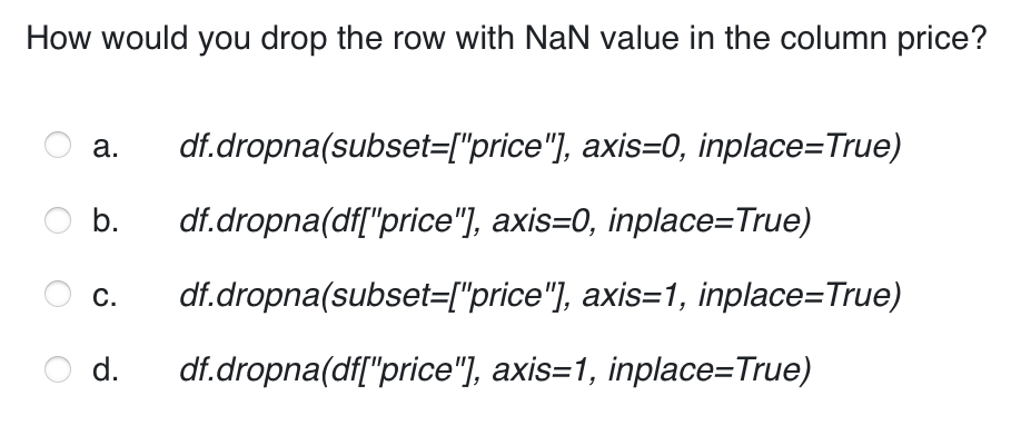 Solved How would you drop the row with NaN value in the Chegg