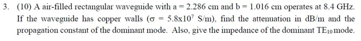 Solved 3. (10) A air-filled rectangular waveguide with a = | Chegg.com