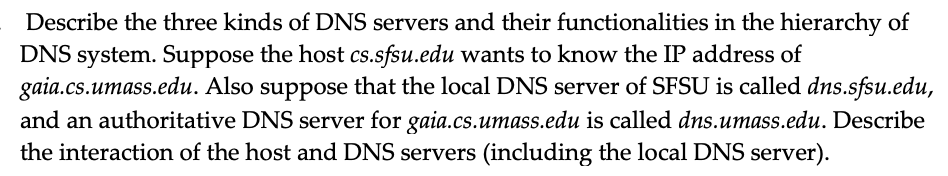 Solved Describe The Three Kinds Of DNS Servers And Their | Chegg.com