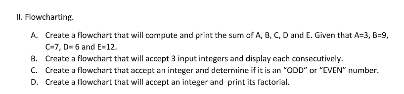 Solved II. Flowcharting. A. Create A Flowchart That Will | Chegg.com
