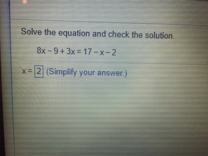 Solved Solve the equation and check the solution | Chegg.com