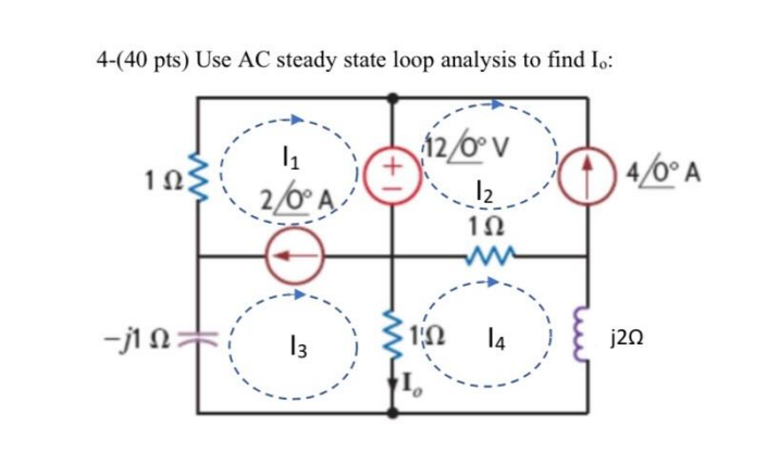 Solved 4-(40 pts) Use AC steady state loop analysis to find | Chegg.com