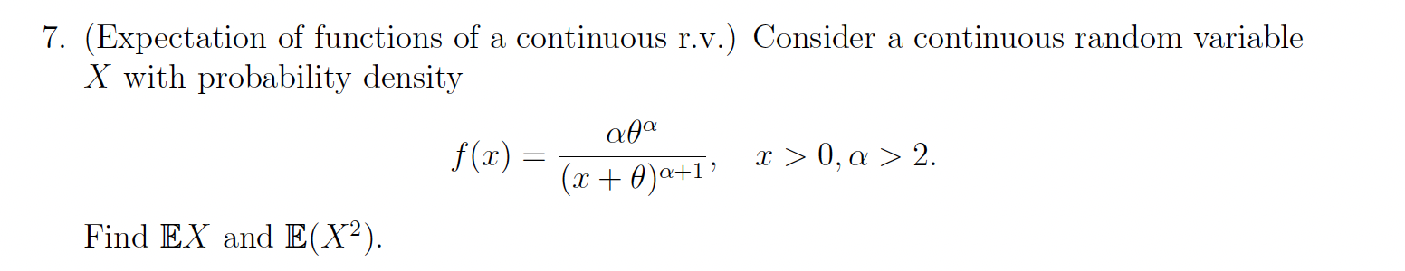 Solved 7. (Expectation of functions of a continuous r.v.) | Chegg.com