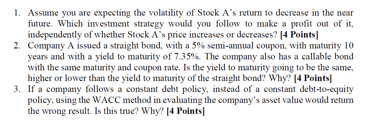 Solved 1. Assume you are expecting the volatility of Stock | Chegg.com