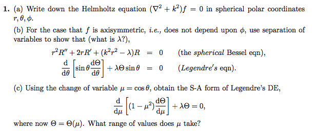 Solved 1. (a) Write down the Helmholtz equation (V2 k2)f0 in | Chegg.com