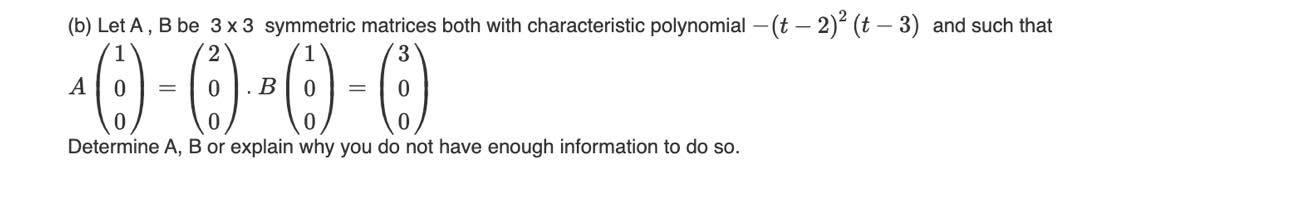 Solved (b) Let A, B Be 3×3 Symmetric Matrices Both With | Chegg.com