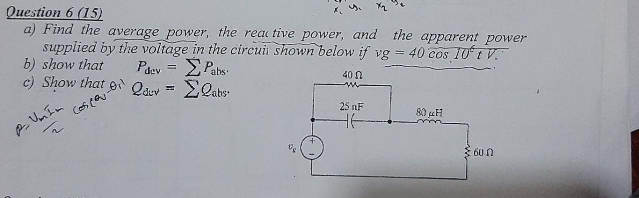Solved X Question 6 (15) a) Find the average power, the real | Chegg.com