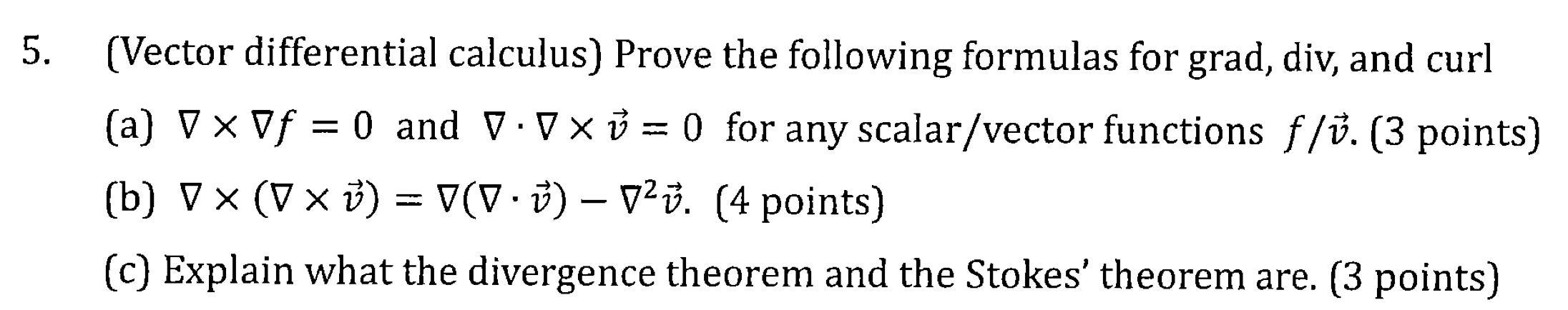 [Solved]: 5. (Vector differential calculus) Prove the foll