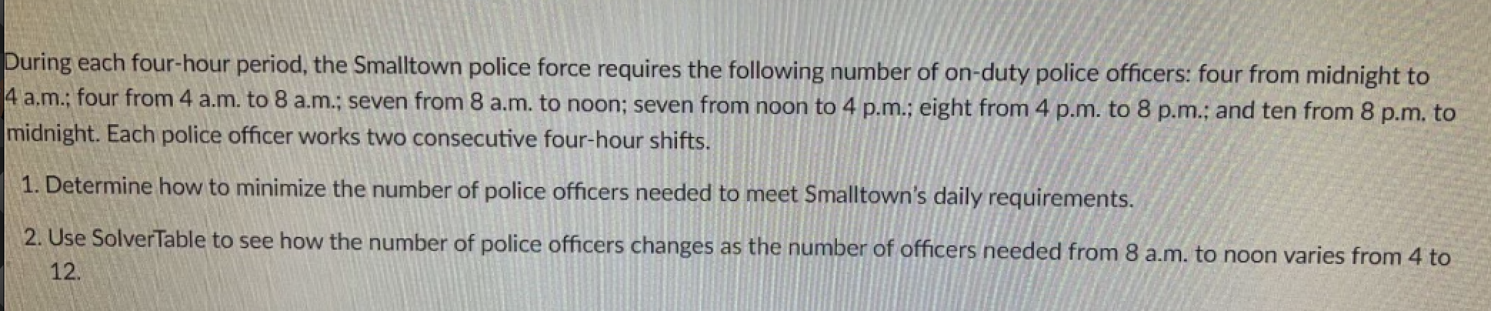 Solved Suring each four-hour period, the Smalltown police | Chegg.com