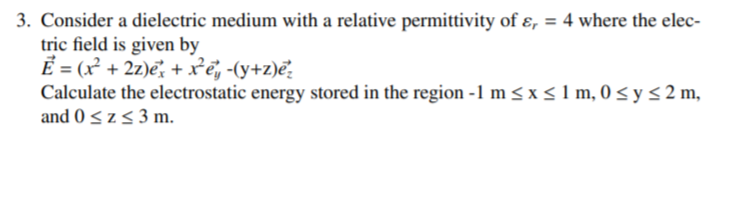 Solved 3. Consider a dielectric medium with a relative | Chegg.com
